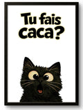 Tableau chat humour Tu fais caca fond blanc, affiche encadrée cadre noir 21x30cm