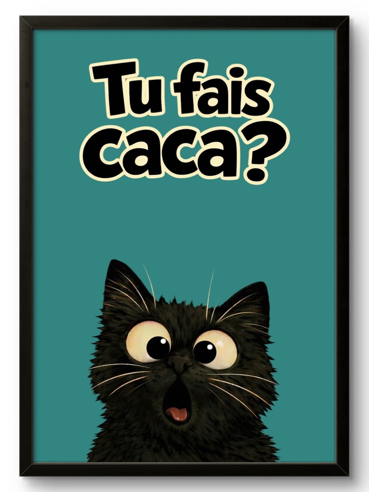 Affiche chat humour fond bleu paon, tableau encadré cadre noir décoration originale