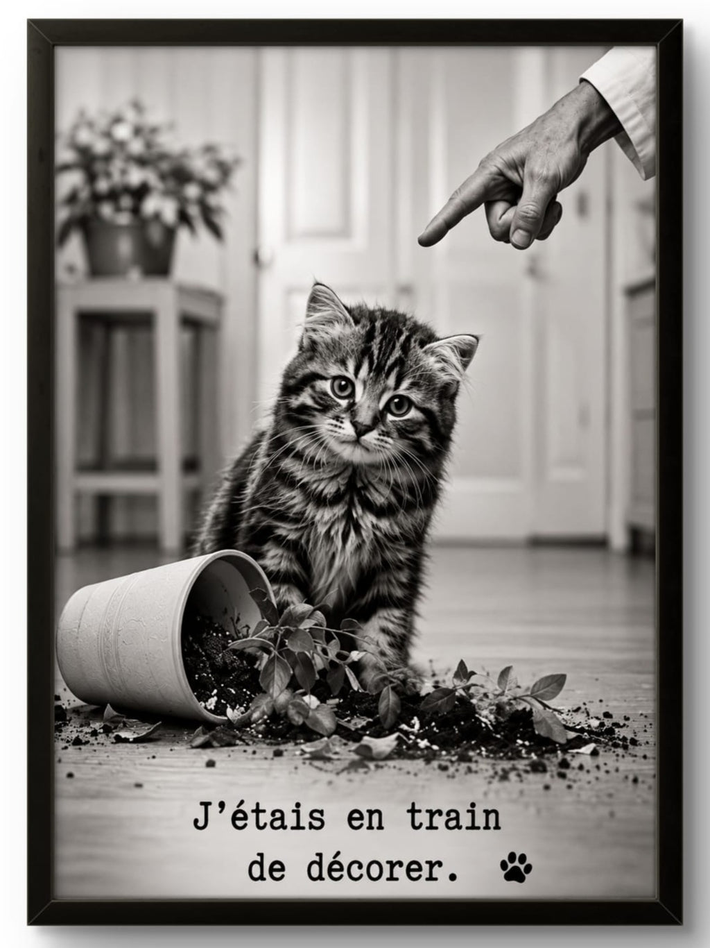 Tableau chat humour « J'étais en train de décorer » – affiche encadrée cadre noir 21x30 cm, décoration murale fun
